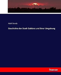 Kartonierter Einband Geschichte der Stadt Gablonz und ihrer Umgebung von Adolf Benda