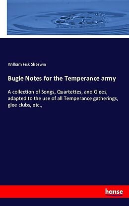 Couverture cartonnée Bugle Notes for the Temperance army de William Fisk Sherwin