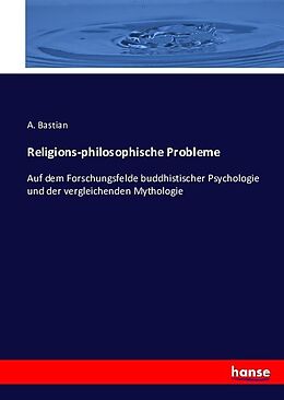 Kartonierter Einband Religions-philosophische Probleme von A. Bastian