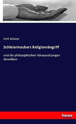 Kartonierter Einband Schleiermachers Religionsbegriff von Emil Schürer