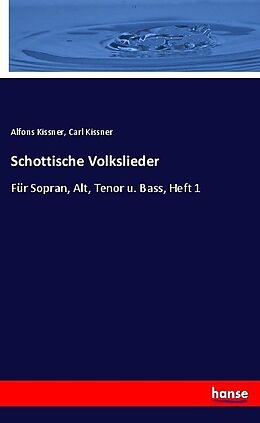 Kartonierter Einband Schottische Volkslieder von Alfons Kissner, Carl Kissner