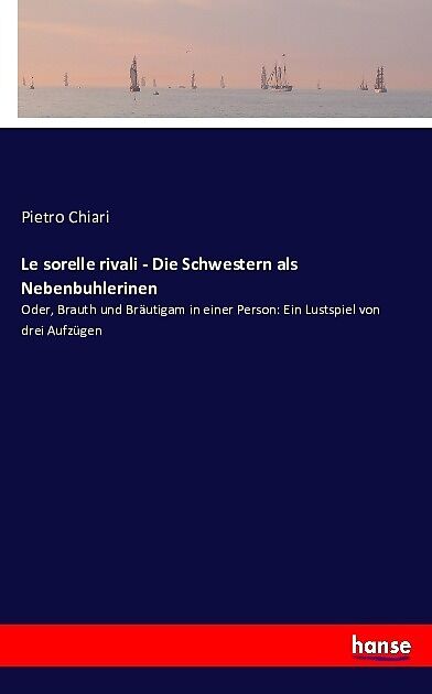 Le sorelle rivali - Die Schwestern als Nebenbuhlerinen