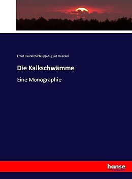 Kartonierter Einband Die Kalkschwämme von Ernst Heinrich Philipp August Haeckel