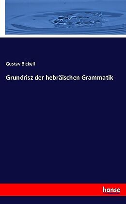Kartonierter Einband Grundrisz der hebräischen Grammatik von Gustav Bickell
