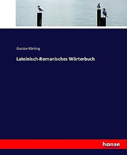Kartonierter Einband Lateinisch-Romanisches Wörterbuch von Gustav Körting