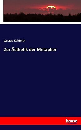 Kartonierter Einband Zur Ästhetik der Metapher von Gustav Kohfeldt