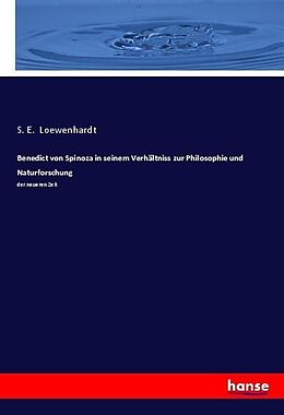 Kartonierter Einband Benedict von Spinoza in seinem Verhältniss zur Philosophie und Naturforschung von S. E. Loewenhardt