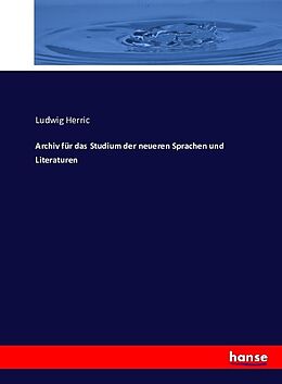 Kartonierter Einband Archiv für das Studium der neueren Sprachen und Literaturen von Ludwig Herric