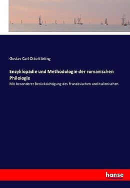 Kartonierter Einband Enzyklopädie und Methodologie der romanischen Philologie von Gustav Carl Otto Körting