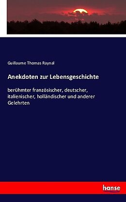 Kartonierter Einband Anekdoten zur Lebensgeschichte von Guillaume Thomas Raynal