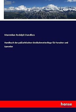 Kartonierter Einband Handbuch der paläarktischen Großschmetterlinge für Forscher und Sammler von Maximilian Rudolph Standfuss