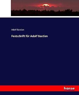 Kartonierter Einband Festschrift für Adolf Bastian von Adolf Bastian