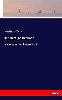 Kartonierter Einband Der richtige Berliner von Hans Georg Meyer