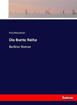 Kartonierter Einband Die Bunte Reihe von Fritz Mauthner