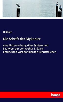 Kartonierter Einband Die Schrift der Mykenier von H. Kluge