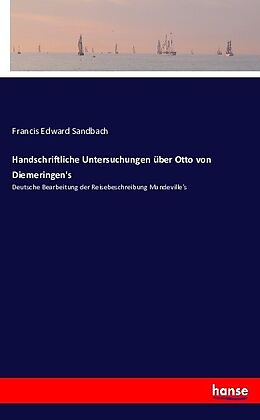 Kartonierter Einband Handschriftliche Untersuchungen über Otto von Diemeringen's von Francis Edward Sandbach