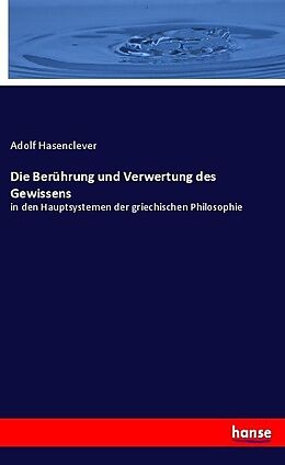 Kartonierter Einband Die Berührung und Verwertung des Gewissens von Adolf Hasenclever