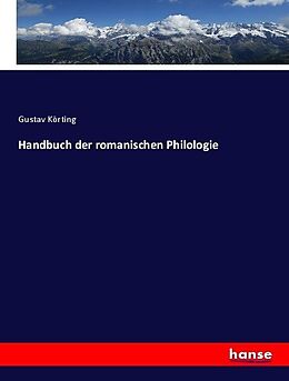Kartonierter Einband Handbuch der romanischen Philologie von Gustav Körting