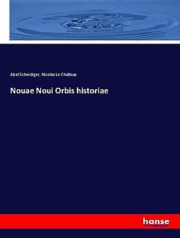 Kartonierter Einband Nouae Noui Orbis historiae von Abel Scherdiger, Nicolas Le Challeux