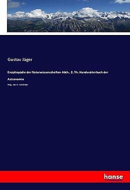 Kartonierter Einband Enzyklopädie der Naturwissenschaften Abth., 2. Th. Handwörterbuch der Astronomie von Gustav Jäger