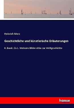 Kartonierter Einband Geschichtliche und künstlerische Erläuterungen von Heinrich Merz