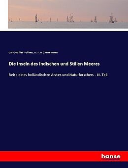 Kartonierter Einband Die Inseln des Indischen und Stillen Meeres von Carl Gottfried Vollmer, W. F. U. Zimmermann