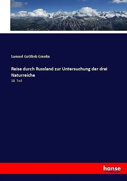Reise durch Russland zur Untersuchung der drei Naturreiche