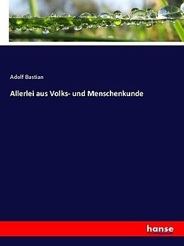 Kartonierter Einband Allerlei aus Volks- und Menschenkunde von Adolf Bastian