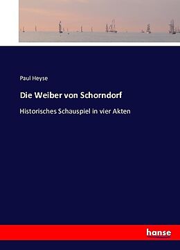 Kartonierter Einband Die Weiber von Schorndorf von Paul Heyse