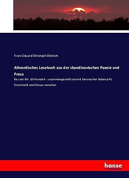 Kartonierter Einband Altnordisches Lesebuch aus der skandinavischen Poesie und Prosa von Franz Eduard Christoph Dietrich