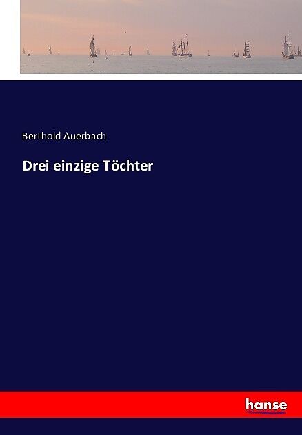 Drei einzige Töchter