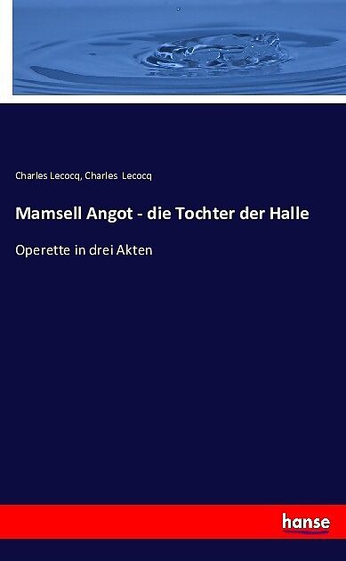 Mamsell Angot - die Tochter der Halle