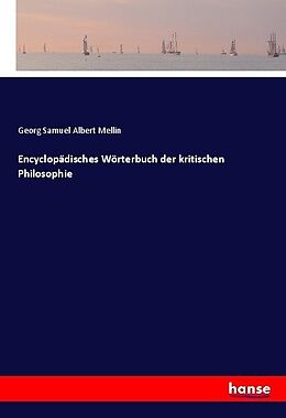 Kartonierter Einband Encyclopädisches Wörterbuch der kritischen Philosophie von Georg Samuel Albert Mellin