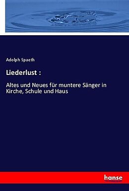 Kartonierter Einband Liederlust von Adolph Spaeth