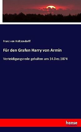 Kartonierter Einband Für den Grafen Harry von Armin von Franz von Holtzendorff