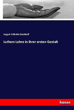 Kartonierter Einband Luthers Lehre in ihrer ersten Gestalt von August Wilhelm Dieckhoff