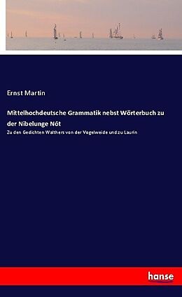 Kartonierter Einband Mittelhochdeutsche Grammatik nebst Wörterbuch zu der Nibelunge Nôt von Ernst Martin
