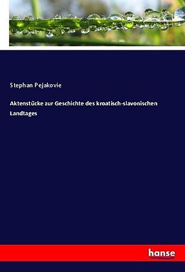 Kartonierter Einband Aktenstücke zur Geschichte des kroatisch-slavonischen Landtages von 