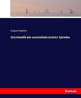 Kartonierter Einband Grammatik der neuhochdeutschen Sprache von August Engelien
