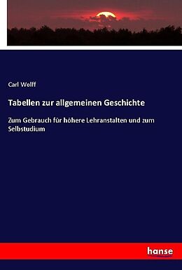 Kartonierter Einband Tabellen zur allgemeinen Geschichte von Carl Wolff
