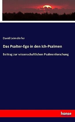 Kartonierter Einband Das Psalter-Ego in den Ich-Psalmen von David Leimdörfer