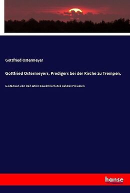 Kartonierter Einband Gottfried Ostermeyers, Predigers bei der Kirche zu Trempen von Gottfried Ostermeyer
