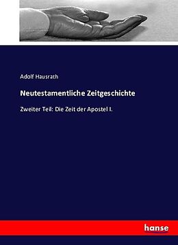Kartonierter Einband Neutestamentliche Zeitgeschichte von Adolf Hausrath