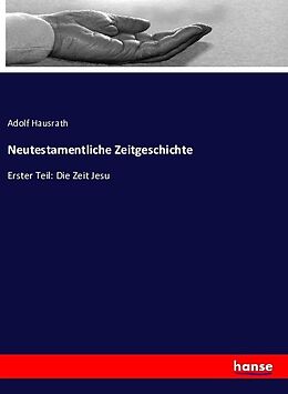 Kartonierter Einband Neutestamentliche Zeitgeschichte von Adolf Hausrath
