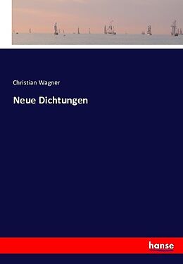 Kartonierter Einband Neue Dichtungen von Christian Wagner