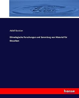 Kartonierter Einband Ethnologische Forschungen und Sammlung von Material für Dieselben von Adolf Bastian