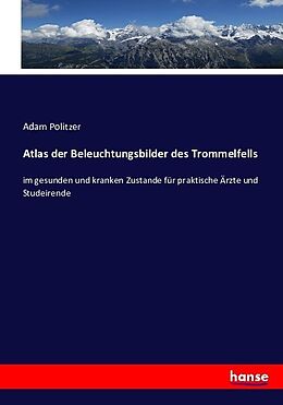 Kartonierter Einband Atlas der Beleuchtungsbilder des Trommelfells von Adam Politzer