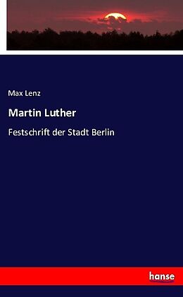 Kartonierter Einband Martin Luther von Max Lenz