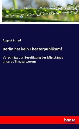 Kartonierter Einband Berlin hat kein Theaterpublikum! von August Scherl