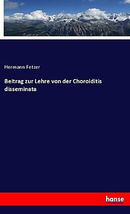 Kartonierter Einband Beitrag zur Lehre von der Choroiditis disseminata von Hermann Fetzer